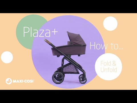 Maxi-Cosi Plaza+ & Luxe | How to fold and unfold