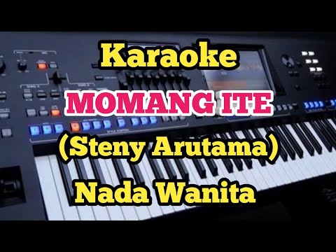 MOMANG ITE (Karaoke) - Steny Arutama - Nada Wanita 