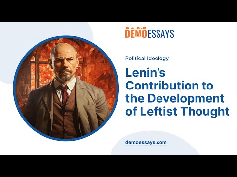 Lenin’s Contribution to the Development of Leftist Thought - Essay Example