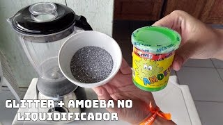 AMOEBA + GLITTER NO LIQUIDIFICADOR. A GELECA BRILHANTE!