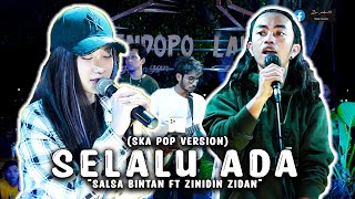 Download lagu SELALU ADA - BLACKOUT (SKA POP VERSION) ZINDIN ZIDAN ft SALSA BINTAN mp3