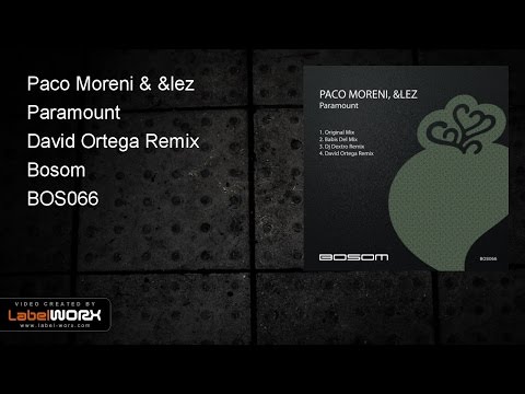 Paco Moreni & &lez - Paramount (David Ortega Remix)