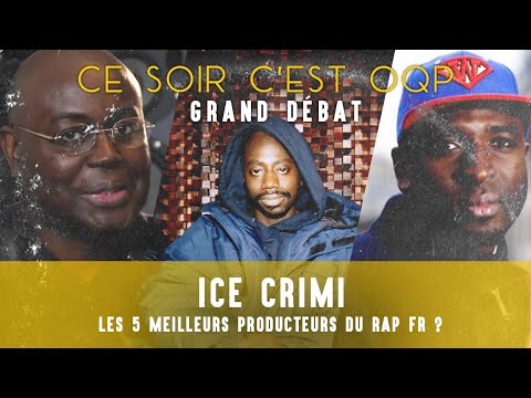 Les 5 meilleurs producteurs du Rap Français  - Grand débat avec Ice Crimi (Part 3/4)