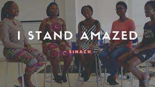 I Stand Amazed - Sinach