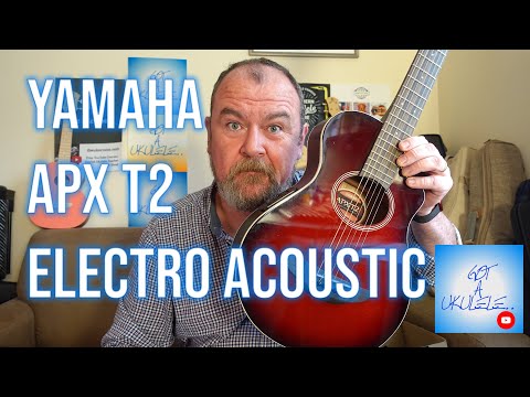 Not A Ukulele Reviews - Yamaha APX T2 Electro Acoustic Guitar