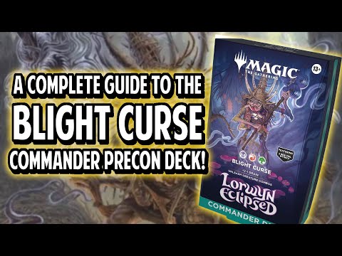 A Complete Guide to the Blight Curse Commander Precon Deck!