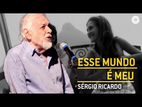Sérgio Ricardo | Esse Mundo É Meu (Vídeo Oficial)
