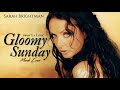 Sarah Brightman - Gloomy Sunday (Lyric Video)