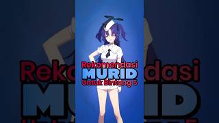 Rekomendasi Murid Untuk Exchange ke Bintang 5 🌟 #bluearchiveglobal