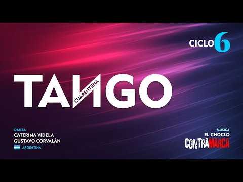 CICLO 5: El Choclo - Contramarca / Caterina Videla y Gustavo Corvalán