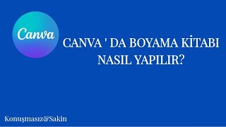 Canva'nın Gizli Boyama Kitabı Aracı! (Sessiz & Rahatlatıcı)