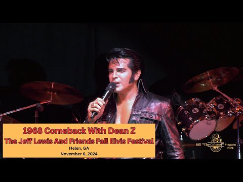 "1968 Comeback With Dean Z" - The Jeff Lewis And Friends Fall Elvis Festival - November 6, 2024
