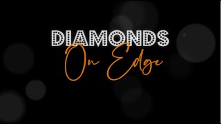 Diamonds on Edge (English Project)