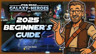 The Complete 2025 Beginner's Guide to Star Wars Galaxy of Heroes!