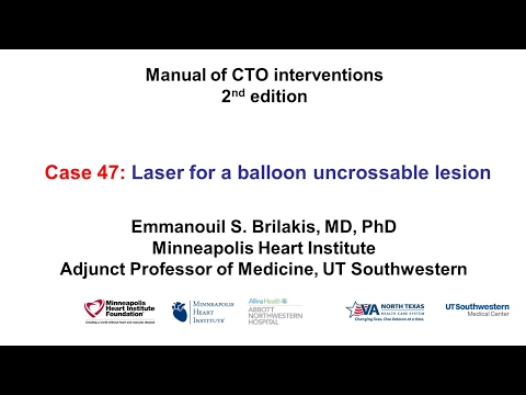 Case 47: Manual of CTO Interventions - Laser for balloon uncrossable lesion