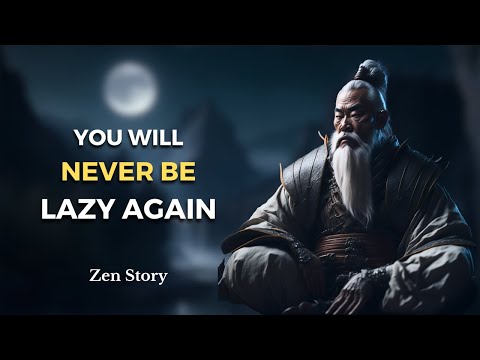 The mind-blowing zen secret to Overcoming Laziness - Zen Wisdom