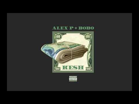 ALEX P - KESH / КЕШ ft. BOBO