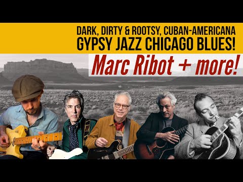 Marc Ribot/Tom Waits Soloing; Dark Americana, Cuban Gypsy Jazz Surf Blues! Guitar Lesson