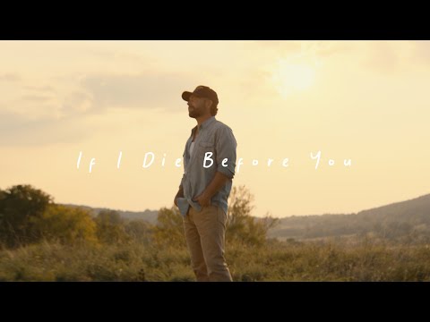 Video thumbnail for If I Die Before You