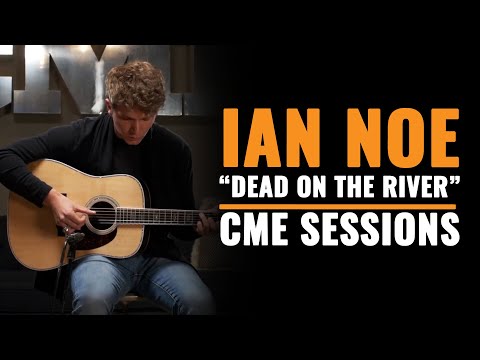 Ian Noe "Dead On The River" | Live At Chicago Music Exchange | CME Sessions