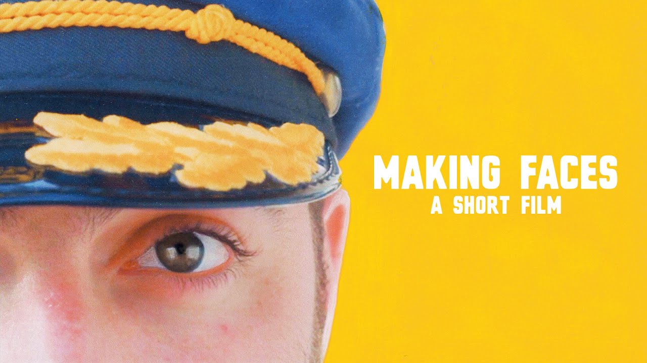 Making Faces (A Short Film)