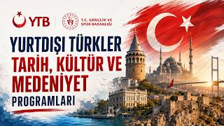 Yurtdışı Türkler Tarih, Kültür ve Medeniyet Programları