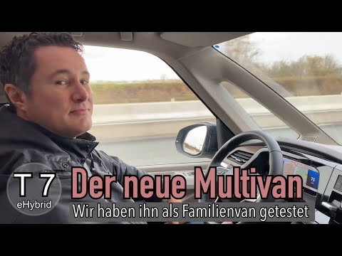 VW T7 eHybrid - Der neue Multivan - Wir haben ihn als Familienvan getestet