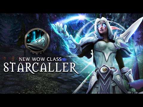 New WoW Class: Starcaller - Conquest of Azeroth