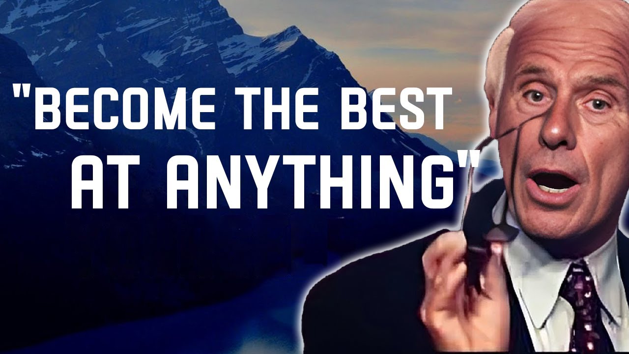 5 Ways to Become the Best in Anything - Jim Rohn