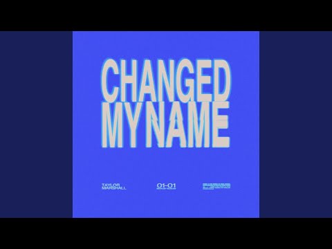 Changed My Name