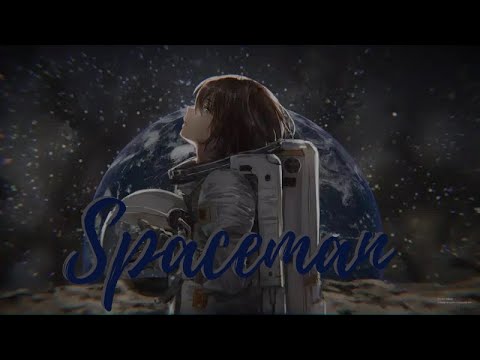 Nightcore ~ Spaceman (Lyrics)