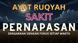 Download lagu AYAT RUQYAH SAKIT PERNAPASAN | NAPAS JADI NYAMAN mp3