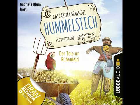 Katharina Schendel - Der Tote im Rübenfeld - Provinzkrimi - Hummelstich, Folge 5