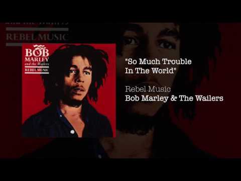 So Much Trouble In The World (1986) - Bob Marley & The Wailers