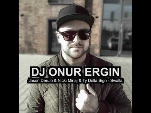DJ Onur Ergin ft.Jason Derulo & Nicki Minaj & Ty Dolla Sign - Swalla(Remix)