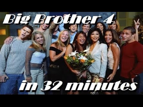 Big Brother 4 (BB4) in 32 Minutes
