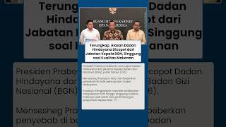 Terungkap, Alasan Dadan Hindayana Dicopot dari Jabatan Kepala BGN, Singgung soal Kualitas Makanan