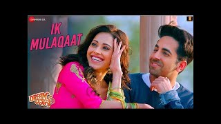 Ik Mulaqaat Mein Baat Hi Baat Mein Video | Dream Girl