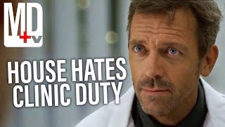 House Vs. Clinic Duty Part Three | MD TV MQDEFAULT Thumbnail