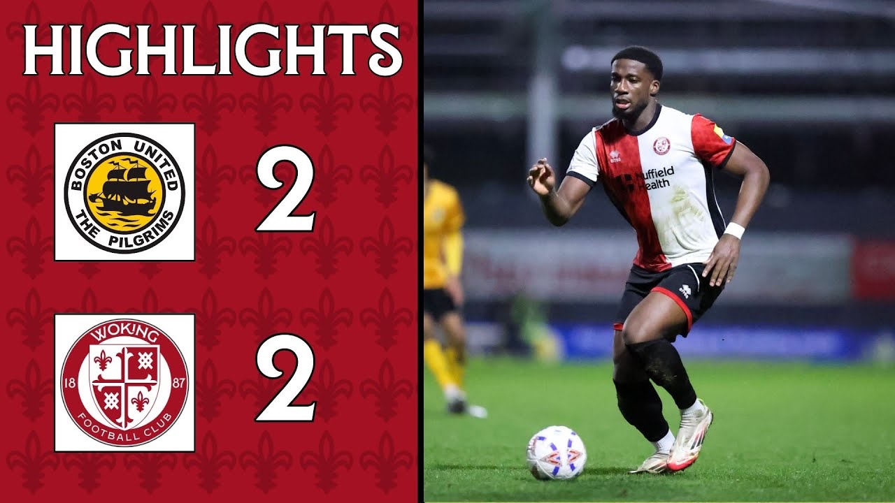 Boston United vs Woking Highlights