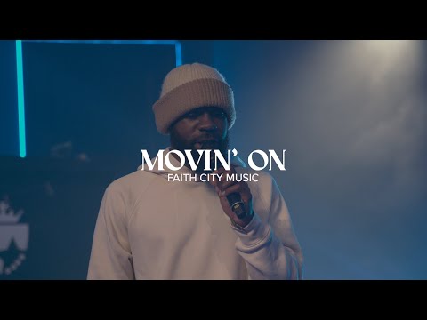 Faith City Music: Movin' On