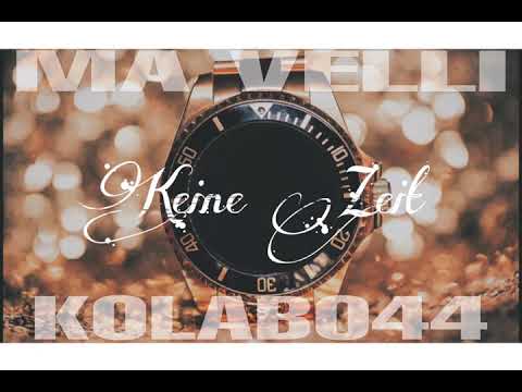 MA VELLI ft. KOLABO44 - KEINE ZEIT