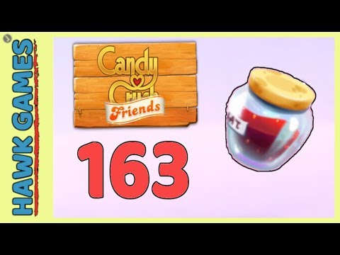 Candy Crush Friends Level 163 Hard (Jam mode) - 3 Stars Walkthrough, No Boosters