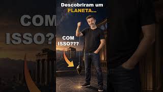 O planeta que nós descobrimos USANDO UM PÊNDULO!