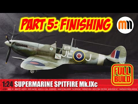 Airfix 1/24th Spitfire MK IXc Build Part 5: Finishing