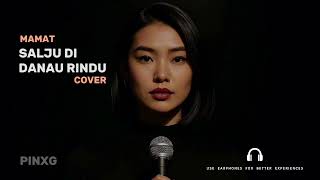 Download lagu Salju Di Danau Rindu – Mamat | Psychedelic Dreamy Ballad Cover | PINXG mp3