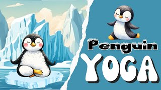 ❄️ 🐧 Penguin Yoga 🐧 ❄️ | Calming yoga for Kids | Brian Break | Penguin Brain Break | Kids Yoga