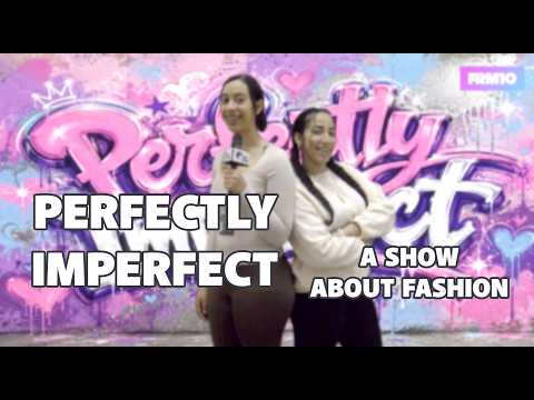 FRM10 Perfectly Imperfect: A Show about Fashion thumbnail