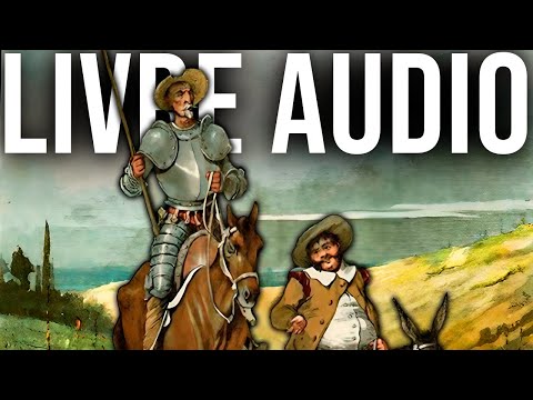 LIVRE AUDIO : DON QUICHOTTE DE LA MANCHA - MIGUEL DE CERVANTES - LIVRES AUDIO CLASSIQUES