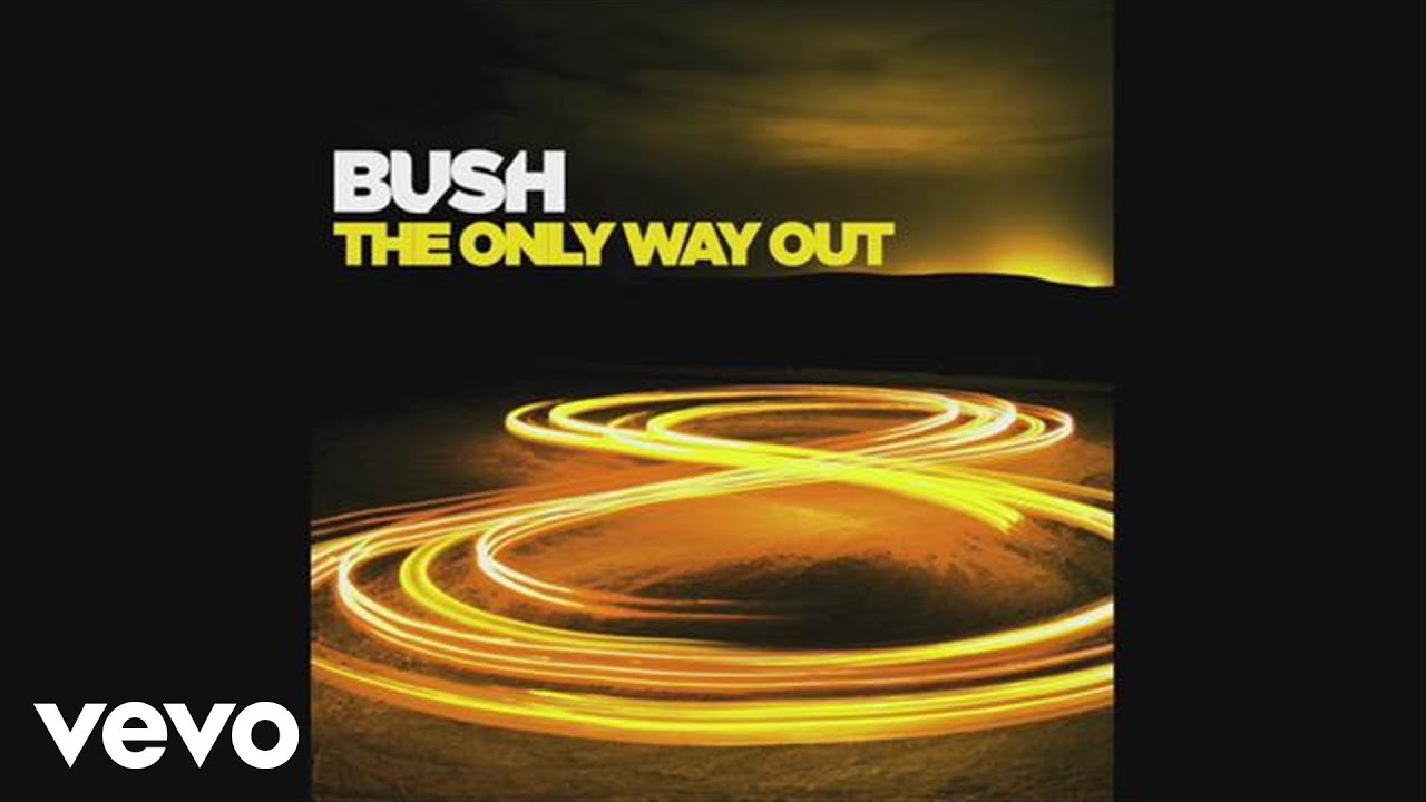 Bush - The Only Way Out (Audio) - YouTube